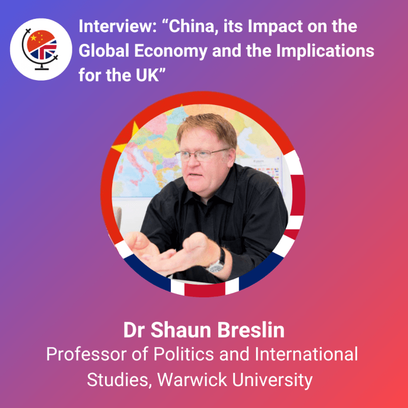 Dr Shaun Breslin – China, its Impact on the Global Economy and the Implications for the&nbsp;UK