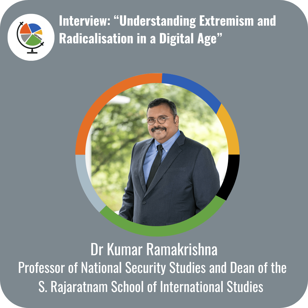 Dr Kumar Ramakrishna – Understanding Extremism and Radicalisation in a Digital&nbsp;Age