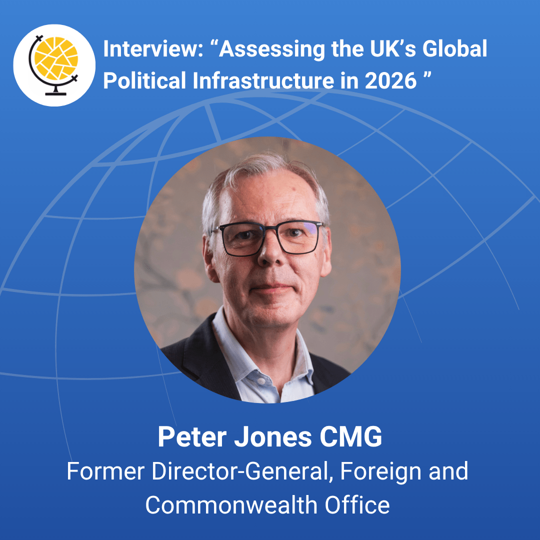Peter Jones – Assessing the UK’s Global Political Infrastructure in&nbsp;2026